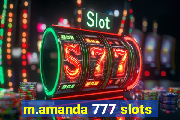 m.amanda 777 slots